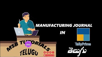 How to Create and use BoM for Manufacturing in TallyPrime |MSB Tutorial Telugu