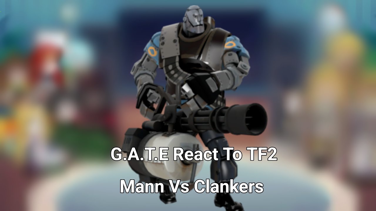 G.A.T.E React to Team Fortress 2 [Bolted behemoth] - YouTube