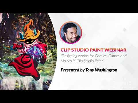 Designing worlds for Comics, Games and Movies in Clip Studio Paint with Tony Washington