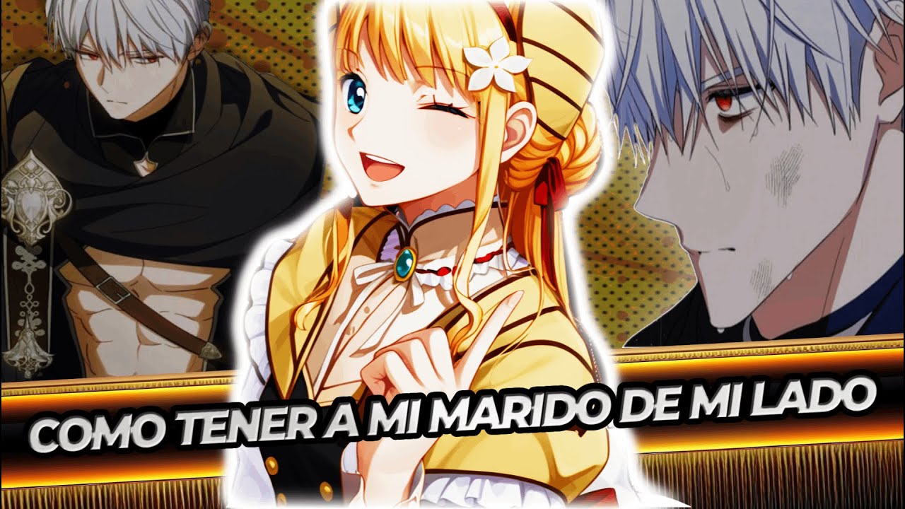 1-3 FUTURO: Su marido la MATA, PLAN: VOLVERLO LOCO! RESUMEN MANHWA Como