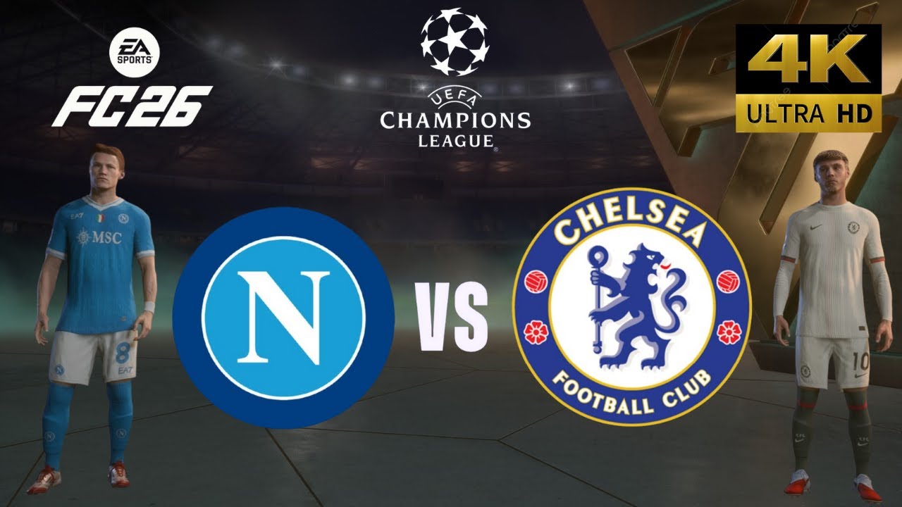 FC 26 - Napoli vs Chelsea - All Goals - Champions League 25/26 Full Match - PC [4K60]