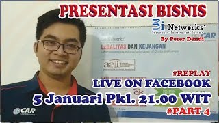 PRESENTASI BISNIS 3i NETWORKS -#PART 4 By PETER DENDI LIVE FACEBOOK 05 JANUARI 2018 PKL 21 00 WIT