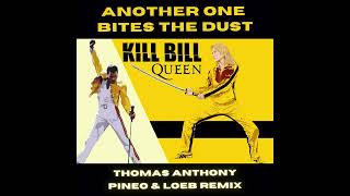 Kill Bill X Another One Bites The Dust (Thomas Anthony X PINEO & LOEB Remix)