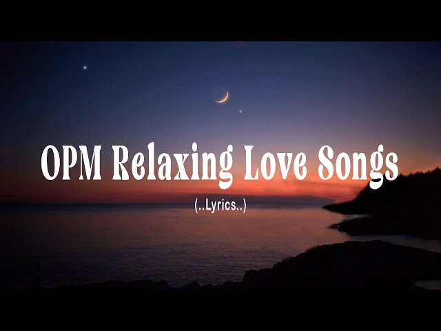 OPM Old Favourites (Lyrics) Best OPM Love Songs Collection class=