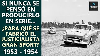 Autos Argentinos: ¿para Qué Se Fabricó El Deportivo Justicialista Gran Sport? (1953   1954)
