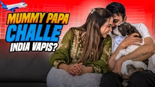 MUMMA PAPA CHALE INDIA VAPIS ?| MR MRS NARULA