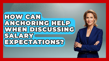 How Can Anchoring Help When Discussing Salary Expectations? - Job Interview Pro Skills
