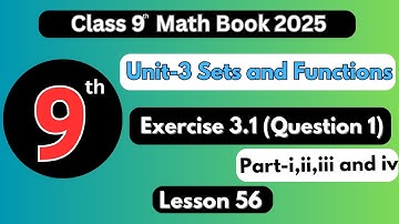 Exercise 3.1 Question 1 (i–iv) Unit 3: Sets and Functions  Class 9 Math  Lesson 56 New Syllabus 2025