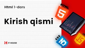 Frontend dasturlash - HTML. Kirish qismi  1-DARS
