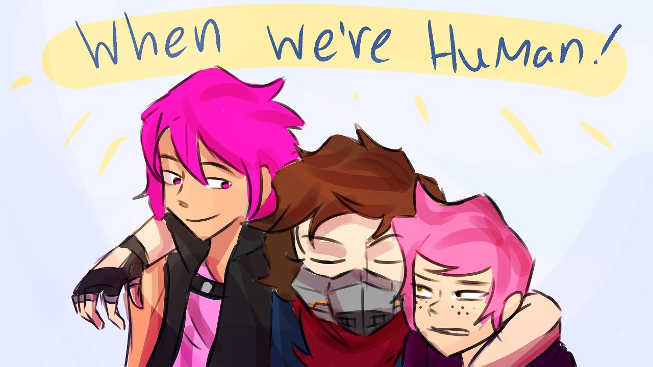 When We're Human OC Animatic