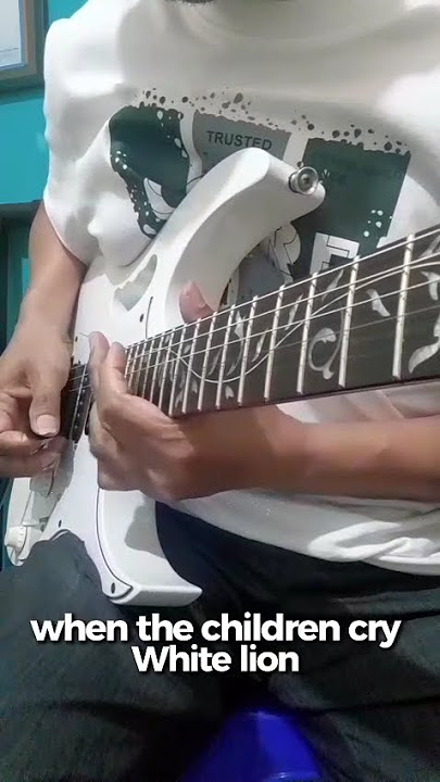 When the children cry #Guitarcover