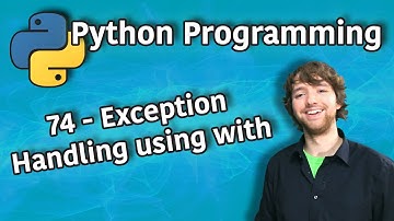 Python Programming 74 - Exception Handling using with
