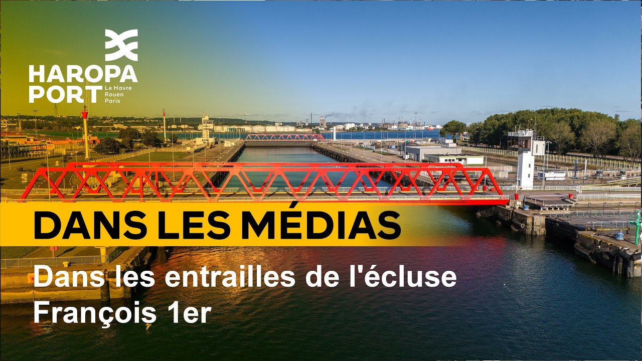 Dans les entrailles de l'écluse François 1er • HAROPA PORT
