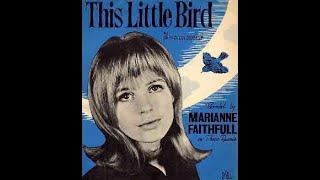 Video thumbnail of "Marianne Faithfull - This Little Bird, 1965"