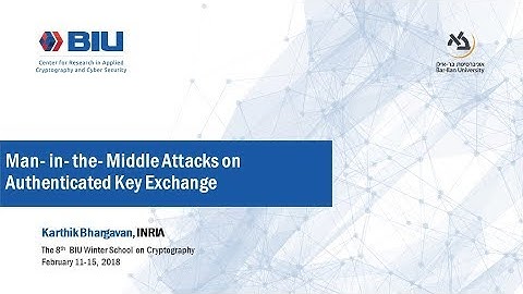 The 8th BIU Winter School: Man-in the-Middle Attacks on Authenticated Key Exchange