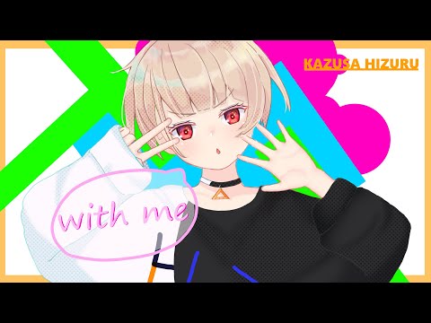 【kawaii future bass】 with me - Kazusa Hizuru 【Vtuber】