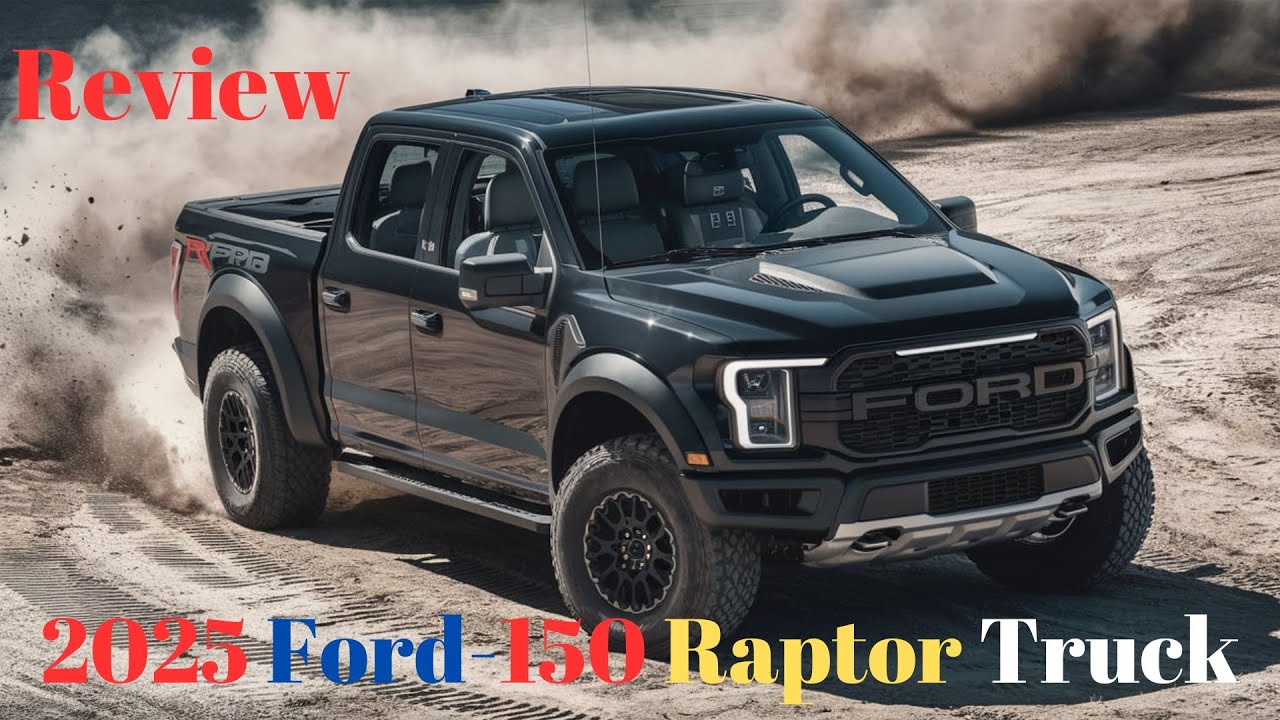 2025 Ford-150 Raptor Truck Review | The Ultimate Off Road Truck - YouTube