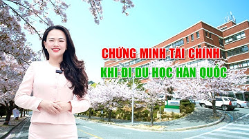 Du học Hàn Quốc | Phân Biệt Chứng Minh Tài Chính Của Các Trường Top 1-2-3