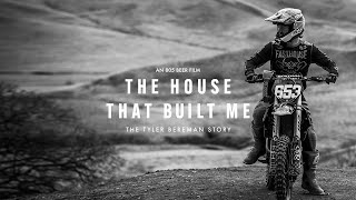 The House That Built Me: The Tyler Bereman Story