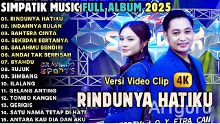 Rindunya Hatiku  Indahnya Bulan  Bahtera Cinta  Simpatik   Album 2025 Terbaru