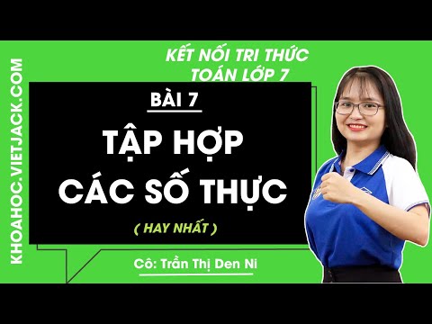 Video: Những loại số nào tạo nên tập hợp các số được gọi là số thực?