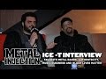 ICE-T on his Favorite Metal Bands, Authenticity, Black Lives Matter | Metal Injection