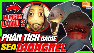 Phân Tích Game Sea Mongrel: Quái Vật Thủy Cung - Hungry Lamu 2 | meXINE