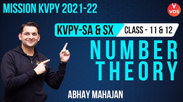 NUMBER THEORY | KVPY SA & SX Preparation | Class 11 & 12 | KVPY 2021 | KVPY Exam | Abhay Sir | VOS