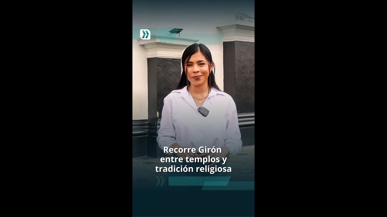 Recorre Girón entre templos y tradición religiosa