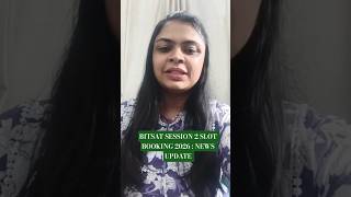 BITSAT Session 2 Slot Booking 2026 Update #BITSAT#BITSPilani #EngineeringExam #SlotBooking #ExamNews