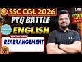 🚨SSC CGL 2026: Rearrangement  PYQ Battle🔥Selection 100% पक्का! | Day 1 | Piyush Sir | LAB