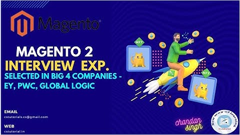 Magento2 Interview experience, selected in the Big 4 MNC