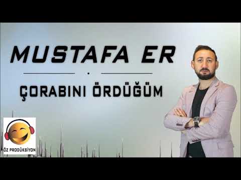 Mustafa Er - Çorabını Ördüğüm