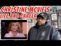 A Look Back At Christine McVie’s Life And Career | REACTION