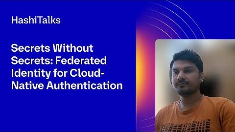 Secrets Without Secrets: Federated Identity for Cloud-Native Authentication Across AWS & Azure