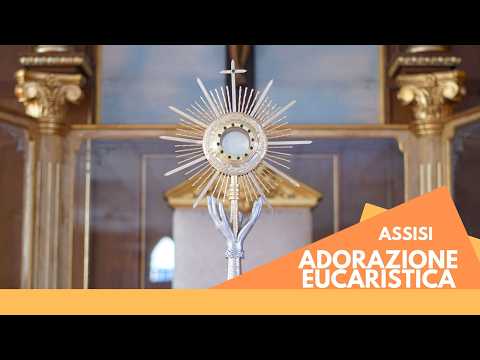 ADORAZIONE EUCARISTICA ASSISI 04.03.2026