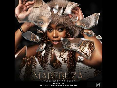 Maline Aura, Drega & Mdu aka TRP - Mabebuza (Mdu aka TRP Remix) (Official Audio)
