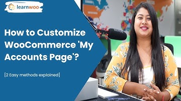 How to customize the WooCommerce ‘My Accounts page’?