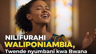 Nilifurahi waliponiambia, Twende nyumbani kwa Bwana   Nyimbo za kuabudu
