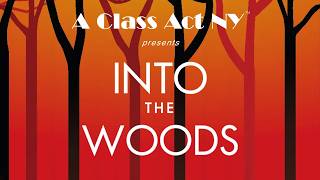 INTO THE WOODS Trailer | A Class Act NY
