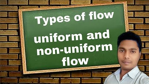 [HINDI] UNIFORM FLOW AND NON UNIFORM FLOW