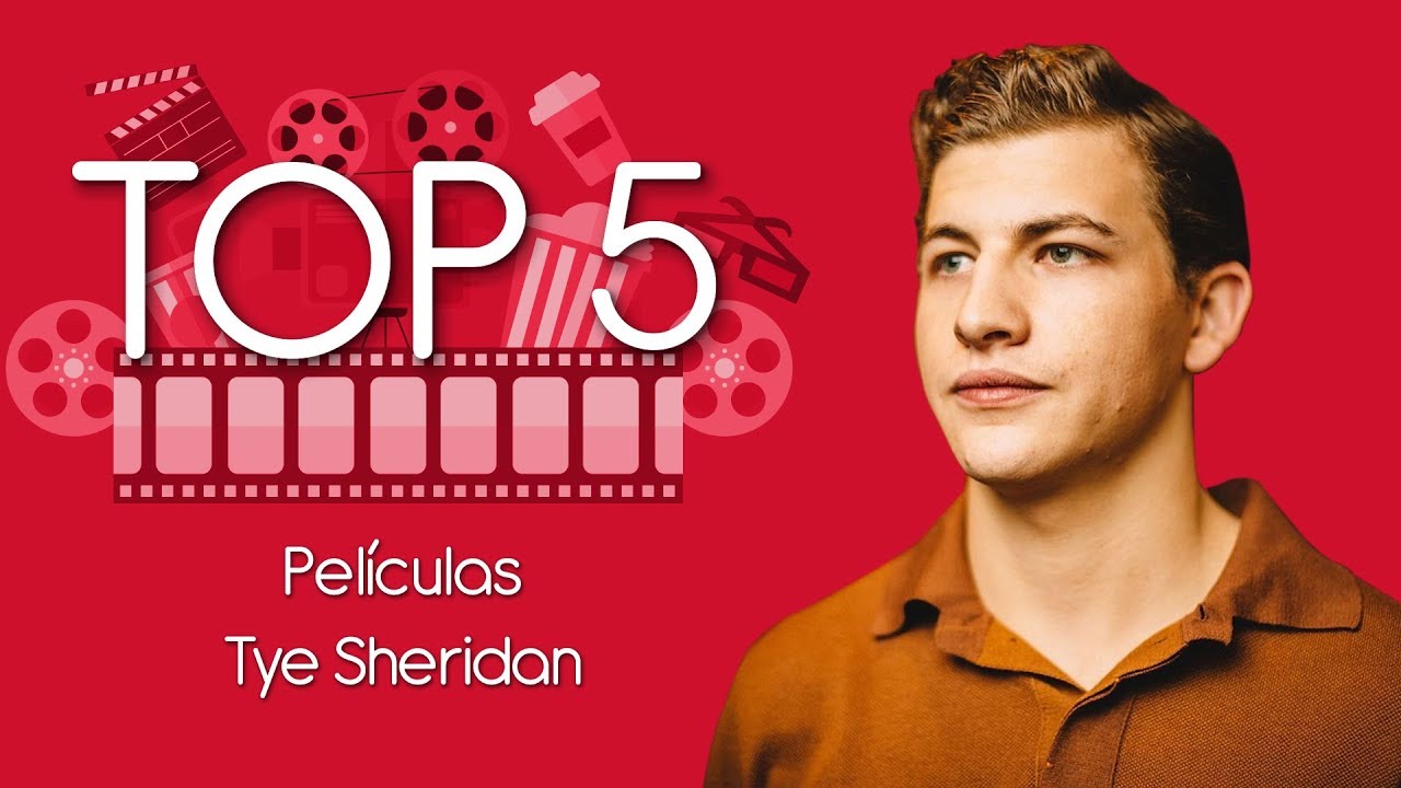 Top 5: Tye Sheridan