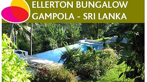Ellerton Bungalow, Gampola - Sri Lanka