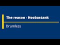 The reason - Hoobastank(drumless)