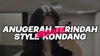 DJ ANUGERAH TERINDAH STYLE KONDANG [ANIS RMX]