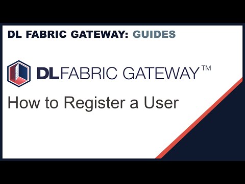 DL Fabric Gateway: How to Register a User