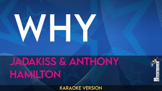 Why - Jadakiss & Anthony Hamilton (KARAOKE)