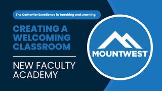 New Faculty Academy: Creating a Welcoming Class Environment