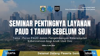 Seminar Pentingnya PAUD 1 Tahun Sebelum SD Tahun 2024