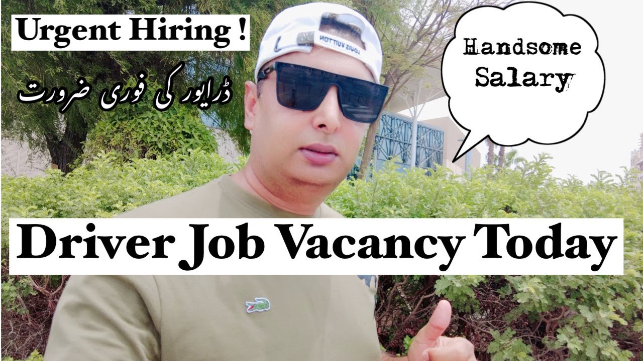 Dubai Latest Driver Job Vacancy 2022 Driver Job In UAE Today YouTube